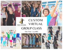 Load image into Gallery viewer, CUSTOM VIRTUAL GROUP - One Time - 1.5 hours